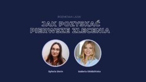 Jak pozyskać pierwsze zlecenia jako WA - rozmowa z Izabelą Obidzińską