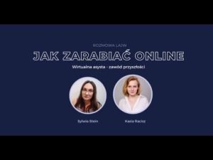 Jak zarabiać online jako wirtualna asystentka - rozmowa z Kasią Racisz