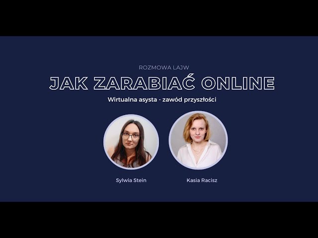 Jak zarabiać online jako wirtualna asystentka - rozmowa z Kasią Racisz