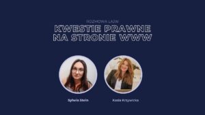 Kwestie prawne na stronie www - rozmowa z Kasią Krzywicką